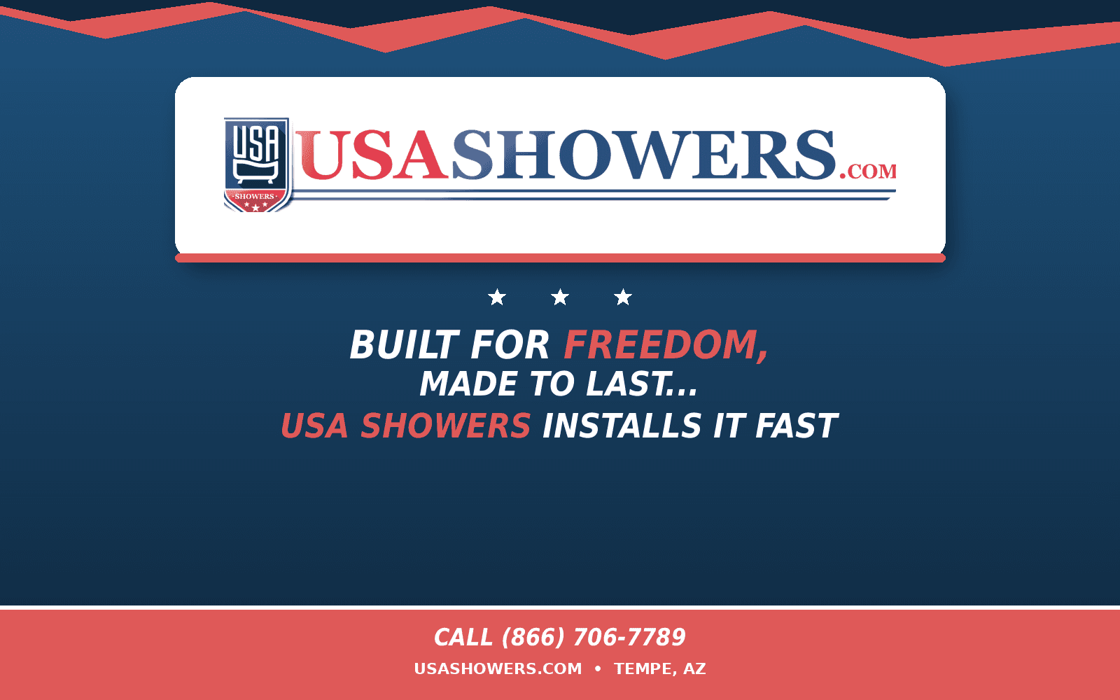 USA Showers logo and tagline "Built for Freedom, Made to Last, USA Showers Installs It Fast" with contact information and location in Tempe, Arizona